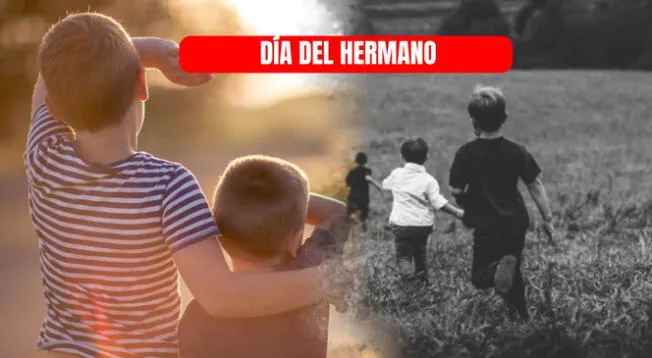 Día mundial del hermano: conoce las frases más ideales para la fecha Día mundial del hermano: conoce las frases más ideales para la fecha