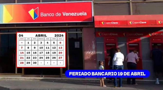 El 19 de abril es feriado bancario en Venezuela por el día de la Independencia.