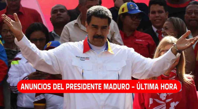 Revisa los anuncios del presidente Maduro de HOY, 1 de mayo del 2024.