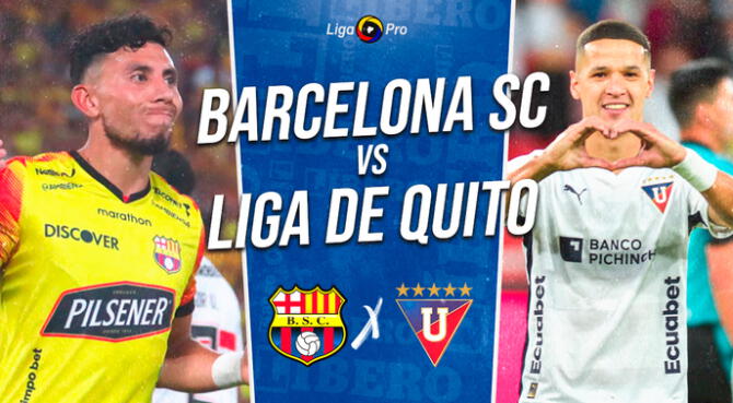 Barcelona SC y Liga de Quito chocarán en Guayaquil por LigaPro.